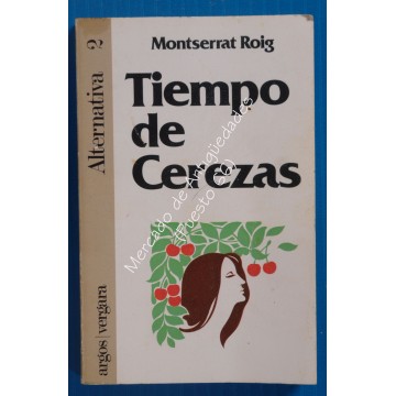 ALTERNATIVA nº 2 - TIEMPO DE CEREZAS - MONTSERRAT ROIG